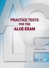 Practice Tests for the ALCE Exam Student's Book 
