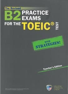 The Revised B2 Practice Exams For The Toeic Teacher's Edition with 5 Audio CDs