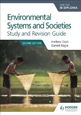 Environmental Systems & Societies for the IB Diploma Study & Revision Guide Second Edition