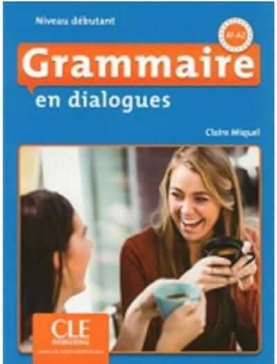 Grammaire En Dialogues Debutant & CD 2nd Edition 2018