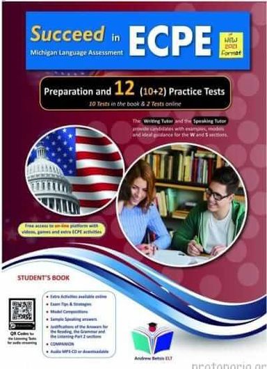 Succeed in ECPE Michigan Language Assessment New 2021 Format 10 + 2 Practice Tests