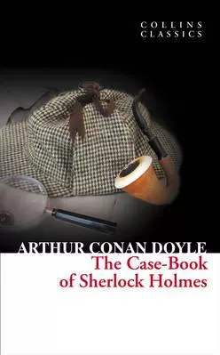 The Case Book of Sherlock Holmes