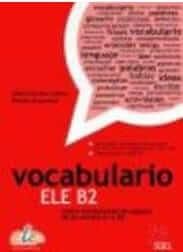 Vocabulario ELE B2: Lexico Fundamental de Espanol de los Niveles (A1-B2)