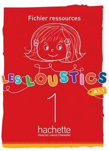 Les Loustics 1: Niveau A1.1 Fichier Ressources 1559103