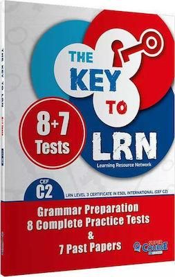 The Key to LRN C2 Grammar Preparation & 8 Complete Practice Tests & 7 Past Papers Student's Book
