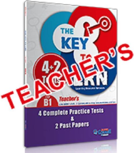 The Key to LRN B1 με 4 Complete Practice Tests & 2 Past Papers Teacher's Book