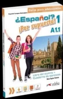 Espanol Por Supuesto 1: Libro del Alumno A1.1 Cuaderno de Ejercicios