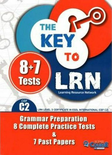 The Key to LRN C2 με 8 Practice Tests & 7 Past Papers