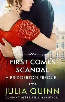 A Bridgerton Prequel: First Comes Scandal