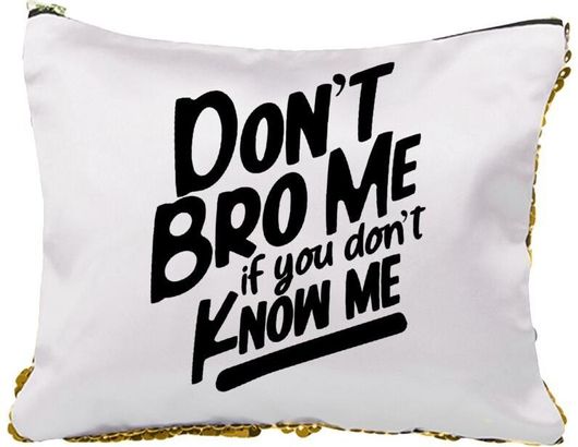 Νεσεσέρ Dont't Bro Me If You Don't Know Me με Πούλιες Χρυσό