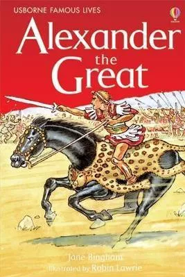 Usborne Famous Lives: Alexander the Great