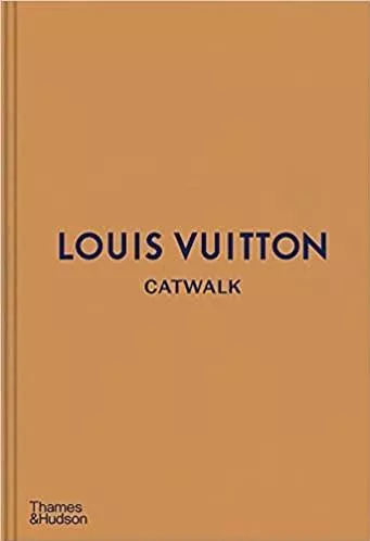 Louis Vuitton Catwalk: The Complete Collections