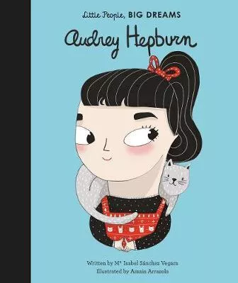 Little People Big Dreams: Audrey Hepburn 