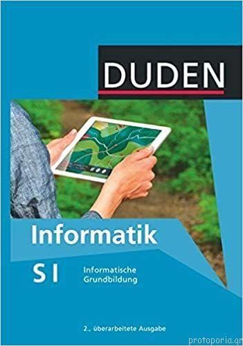 Duden Informatik - Sekundarstufe I, 7.-10. Schuljahr, Informatische Grundbildung