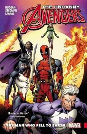 The Uncanny Avengers Unity Vol. 02: The Man Who Fell to Earth