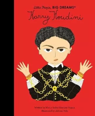 Little People Big Dreams: Harry Houdini Vol. 77