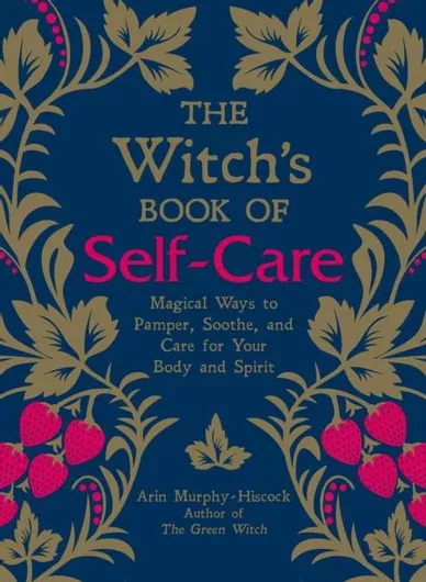 The Witch's Book of Self-Care