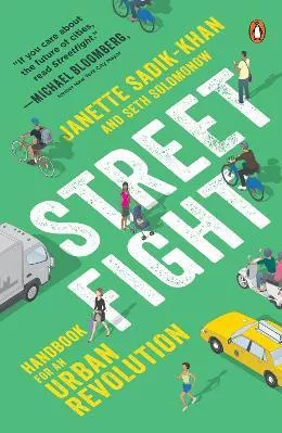 Streetfight: Handbook for an Urban Revolution Janette Sadik-Khan Penguin USA Paperback / softback