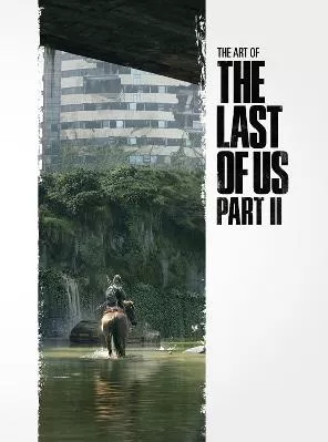 The Art of The Last of Us Part II Naughty Dog Naughty Dog Dark Horse Comics,U.S.