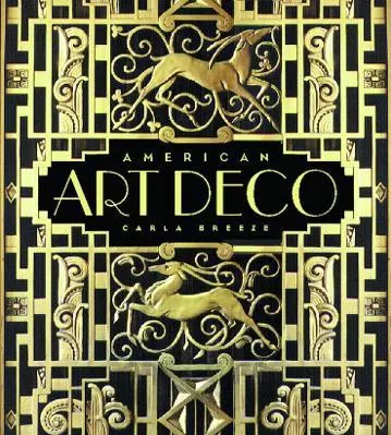 American Art Deco: Modernistic Architecture and Regionalism Carla Breeze WW Norton &amp; Co 0108