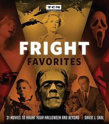 Fright Favorites: 31 Movies to Haunt Your Halloween and Beyond Turner Classic Movies Running Press Adult 2020 Hardback