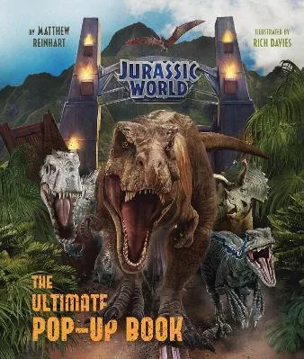 Jurassic World - The Ultimate Pop-Up Book Matthew Reinhart Titan Books Ltd