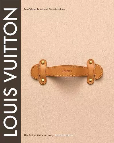 Louis Vuitton: The Birth of Modern Luxury Updated Edition Eric Pujalet-Plaa Abrams 2013 Hardback