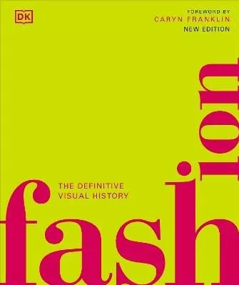 Fashion: The Definitive Visual History DK