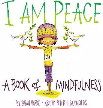 I Am Peace: A Book of Mindfulness Susan Verde Abrams Appleseed 2019 Board book