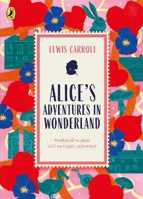 Alice's Adventures in Wonderland Lewis Carroll Puffin Classics