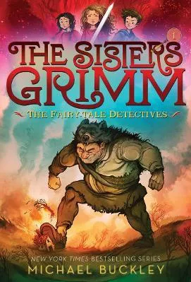 Sisters Grimm: Book One: The Fairy-Tale Detectives (10th anniversary reissue) Michael Buckley Amulet Books 0601