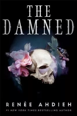 The Damned: The second instalment of The Beautiful series by New York Times bestselling author Renee Ahdieh Hodderscape 0318