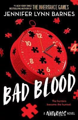 The Naturals: Bad Blood: Book 4 in this unputdownable mystery series from the author of The Inheritance Games Jennifer Lynn Barnes Quercus Children's Books