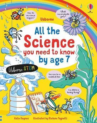 All the Science You Need to Know By Age 7 Katie Daynes Usborne Publishing Ltd Hardback