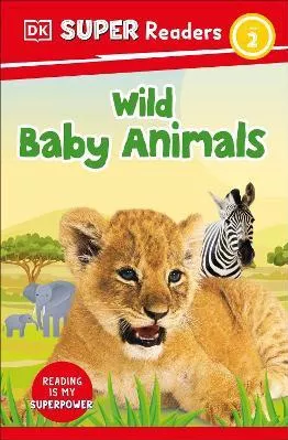 DK Super Readers Level 2 Wild Baby Animals DK Children