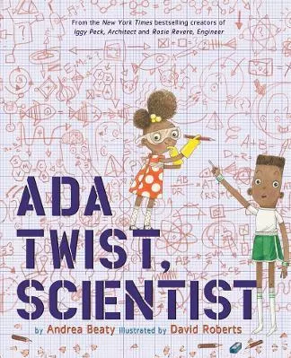 Ada Twist, Scientist Andrea Beaty Abrams Books for Young Readers 0906