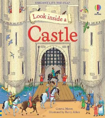Look Inside a Castle Conrad Mason Usborne Publishing Ltd