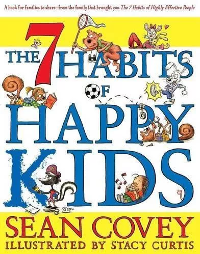 The 7 Habits of Happy Kids Sean Covey Simon &amp; Schuster Childrens Books Paperback / softback