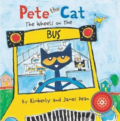 Pete the Cat: The Wheels on the Bus Sound Book Kimberly Dean HarperFestival Board book 2021