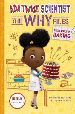 The Science of Baking (Ada Twist, Scientist: The Why Files #3) Theanne Griffith Amulet Books 1115