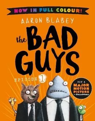 The Bad Guys 1 Colour Edition Aaron Blabey Scholastic 0303