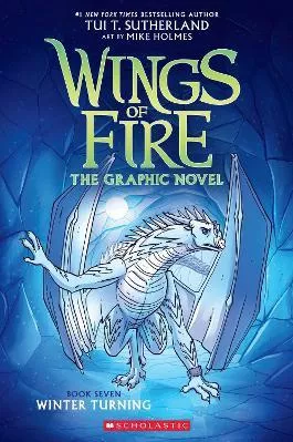 Winter Turning (Wings of Fire Graphic Novel #7) Tui T. Sutherland Scholastic US 0104