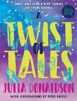 Little Gems – A Twist of Tales Julia Donaldson Barrington Stoke Ltd