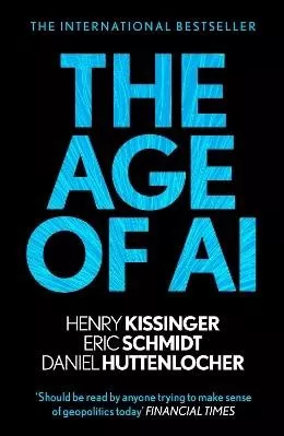 The Age of AI: "THE BOOK WE ALL NEED" Daniel Huttenlocher John Murray Publishers Ltd