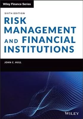 Risk Management and Ficial Institutions John C. Hull John Wiley &amp; Sons Inc 0217