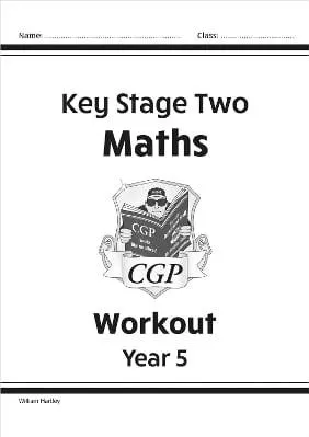 KS2 Maths Workout - Year 5 CGP Books Coordination Group Publications Ltd (CGP)