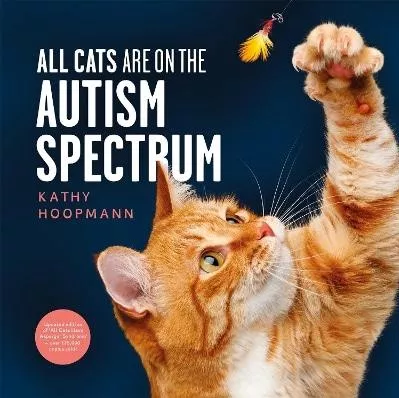 All Cats Are on the Autism Spectrum Kathy Hoopmann Jessica Kingsley Publishers 1021