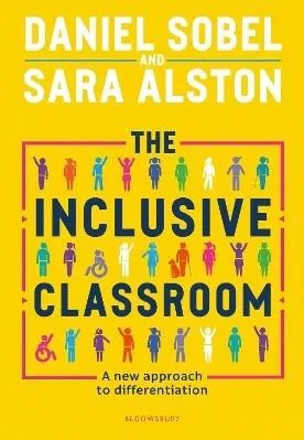 The Inclusive Classroom: A new approach to differentiation Sara Alston Bloomsbury Education 0302