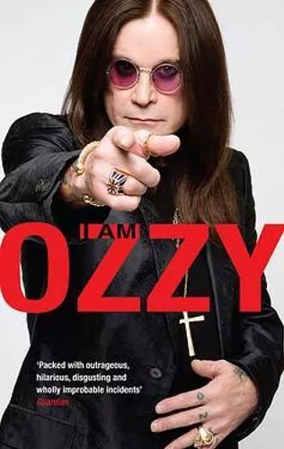 I Am Ozzy Ozzy Osbourne Sphere 2010 Paperback / softback