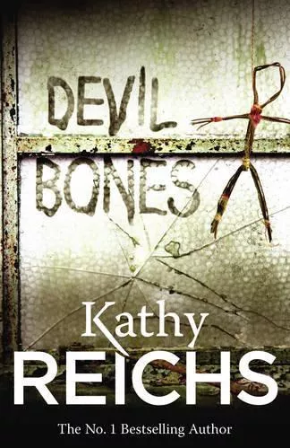 Devil Bones: (Temperance Bren 11) Kathy Reichs Arrow Books Ltd Paperback / softback